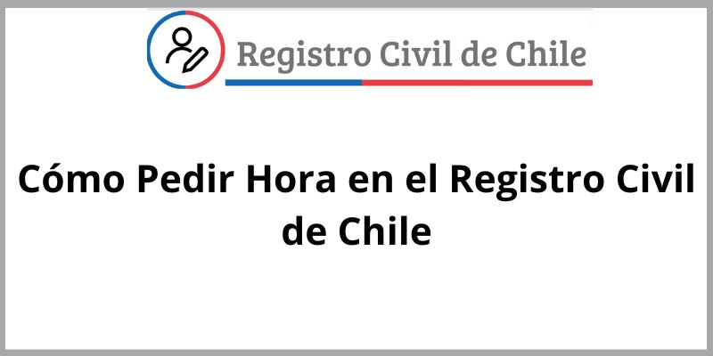 Cómo Pedir Horas en el Registro Civil